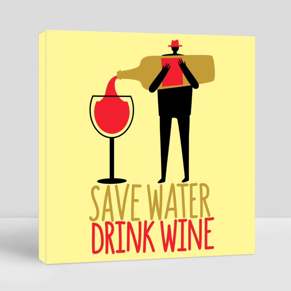 Buy Save Water Drink Wine eRomman