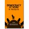 Uumpress Democracy at Work in Malaysia