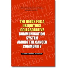 Uumpress The Needs for a Ubiquitous Collaborative Communication System Among the Cancer Community