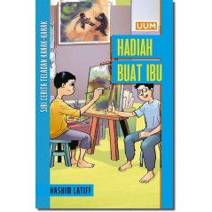 Uumpress Siri Cerpen Kanak-Kanak: Hadiah Buat Ibu
