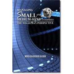 Uumpress Managing Small and Medium-Sized Enterprises: The Malaysian Perspective