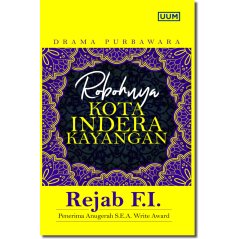 Uumpress Drama Purbawara: Robohnya Kota Indera Kayangan
