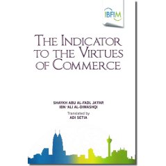 The Indicator to the Virtues of Commerce (Al-Isharah Ila Mahasin Al-Tijarah)