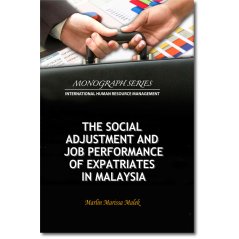 The Social Adjustment and Job Performanceof Expatriates in Malaysia