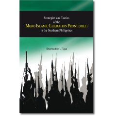 Strategies and Tactics of the Moro Islamic Liberation Front (MILF) in the Southern Philippines