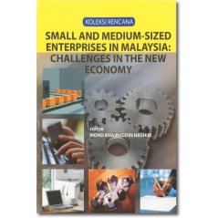 Small and Medium-Sized Enterprises in Malaysia: Challenges in the New Economy